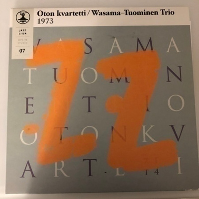 OTON KVARTETTI / Wasama-Tuominen Trio JAZZ LIISA 07