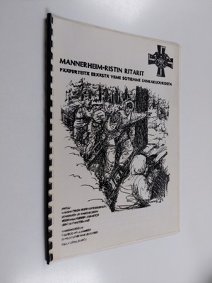 Pekka Lehmusvirta : Mannerheim-ristin ritarit : pääpiirte...