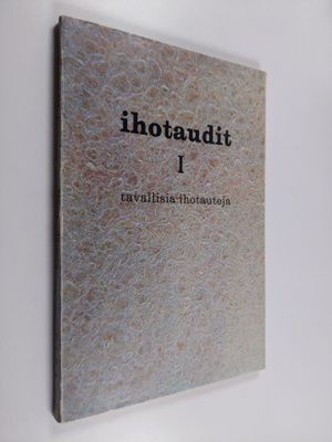 Väinö K. Havu : Ihotaudit 1 - Tavallisia ihotauteja
