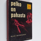 Olavi Henriksson : Pelko on pahasta - pikkukuva 1