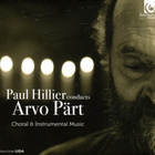 Arvo Pärt : Paul Hillier Conducts Arvo Pärt: Choral and Inst - pikkukuva 1
