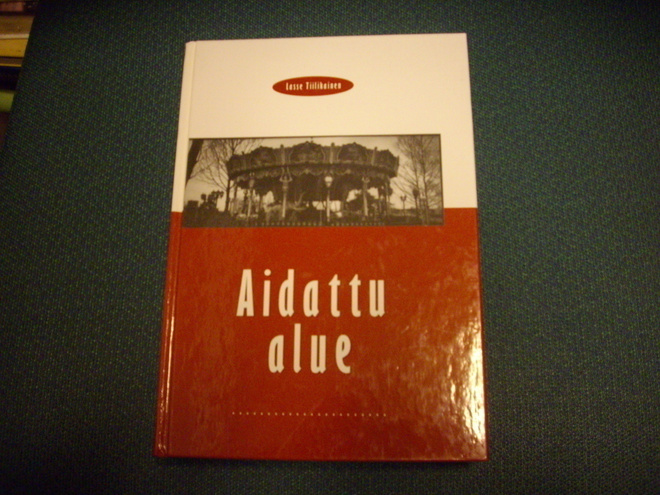 Lasse Tiilikainen: Aidattu alue (1996) Sis.postikulut