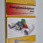 Jarek Kurnitski : Energiamääräykset 2012 : opas uudisrake... - pikkukuva 1