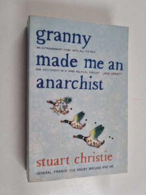 Stuart Christie : Granny Made Me an Anarchist