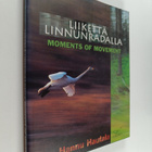 Hannu Hautala : Liikettä linnunradalla = Moments of movement - pikkukuva 1