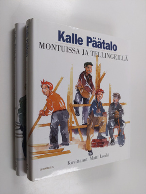 Kalle Päätalo : Ihmisiä Iijoen törmällä ; Montuissa ja te...
