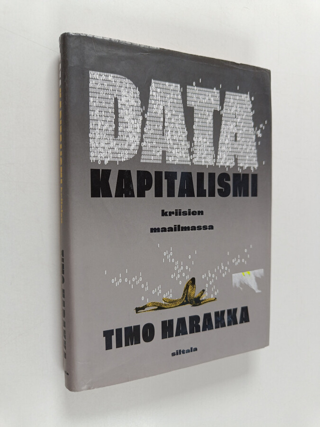Timo Harakka : Datakapitalismi kriisien maailmassa