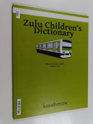 Kasahorow : Zulu Children's Dictionary - Illustrated Zulu...