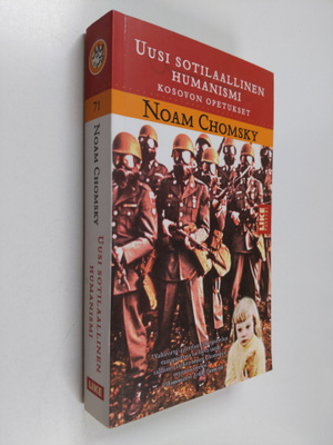 Noam Chomsky : Uusi sotilaallinen humanismi : Kosovon ope...