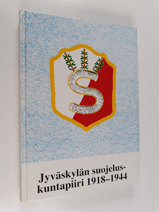 Jussi ym. Kylmälä : Jyväskylän suojeluskuntapiiri 1918-1944