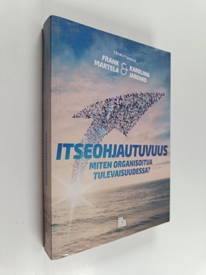 Frank Martela ym. : Itseohjautuvuus : miten organisoitua ...