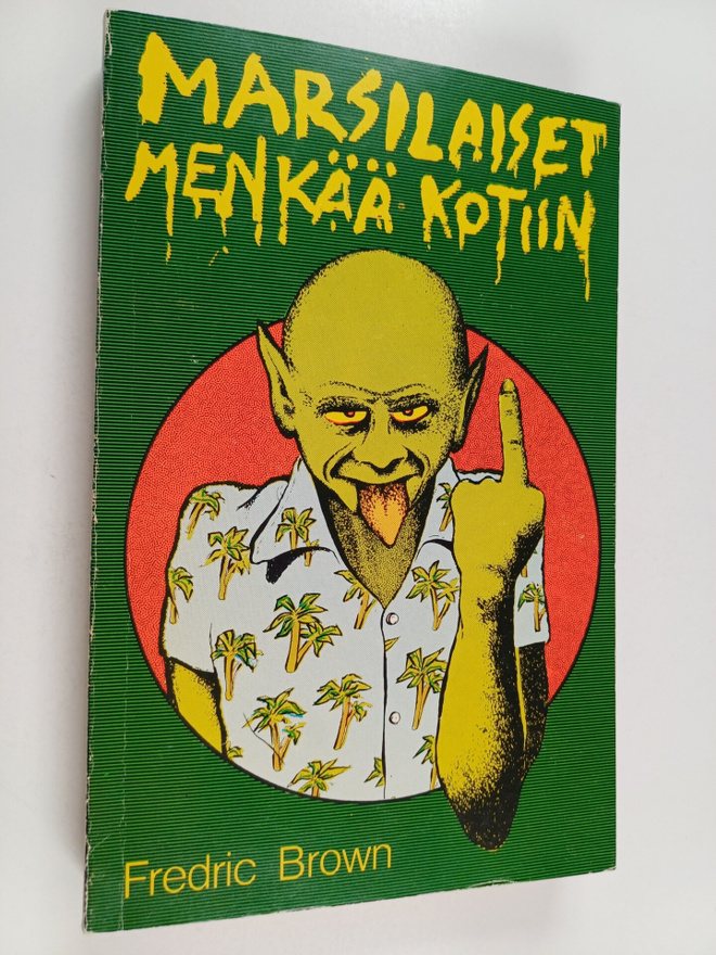 Fredric Brown : Marsilaiset, menkää kotiin!