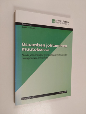 Osaamisen johtaminen muutoksessa : ideoita ja kokemuksia ...
