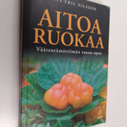 Mats-Eric Nilsson : Aitoa ruokaa - pikkukuva 1