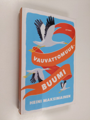 Heini Maksimainen : Vauvattomuusbuumi : kun me lakkasimme...
