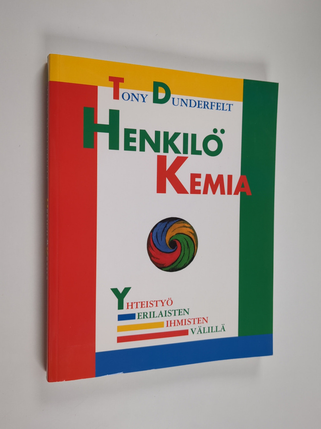 Tony Dunderfelt : Henkilökemia : yhteistyö erilaisten ihm...