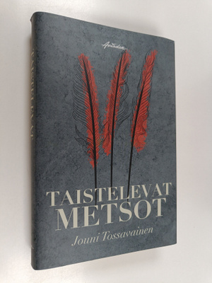 Jouni Tossavainen : Taistelevat metsot