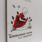 Elvi Huurinainen : Tervakukkien aikaan - pikkukuva 1