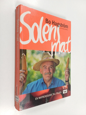 Bo Hagström : Solens mat : en matresa till Italien