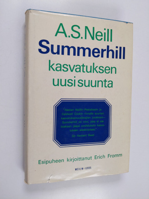 A.S.Neill Summerhill : Kasvatuksen uusi suunta