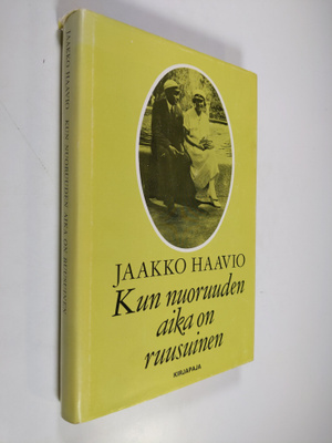 Jaakko Haavio : Kun nuoruuden aika on ruusuinen