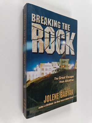 Jolene Babyak : Breaking the Rock : the great escape from...