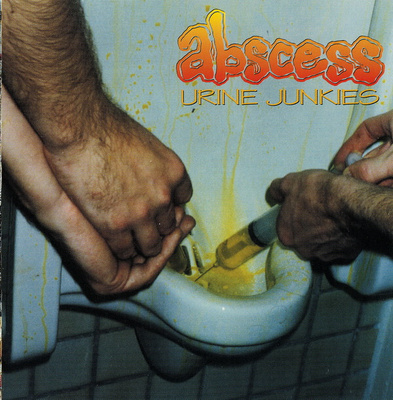 ABSCESS - Urine Junkies CD - Relapse 2008