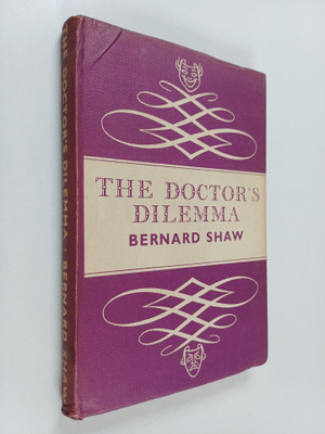 Bernard Shaw : The Doctor's Dilemma