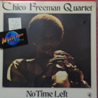 CHICO FREEMAN QUARTET - NO TIME LEFT - ITA 1979 M-/M- LP - pikkukuva 1