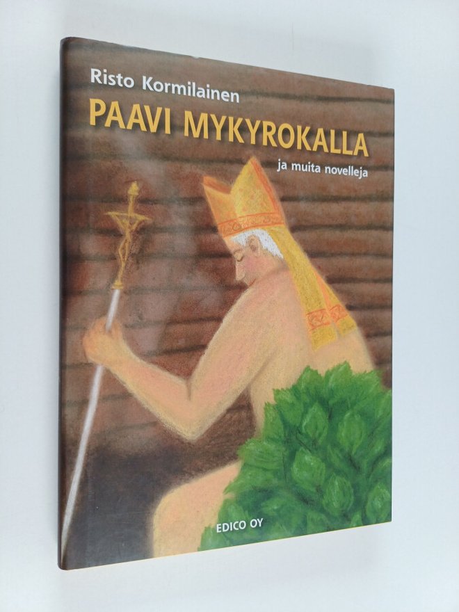 Risto Kormilainen : Paavi mykyrokalla ja muita novelleja
