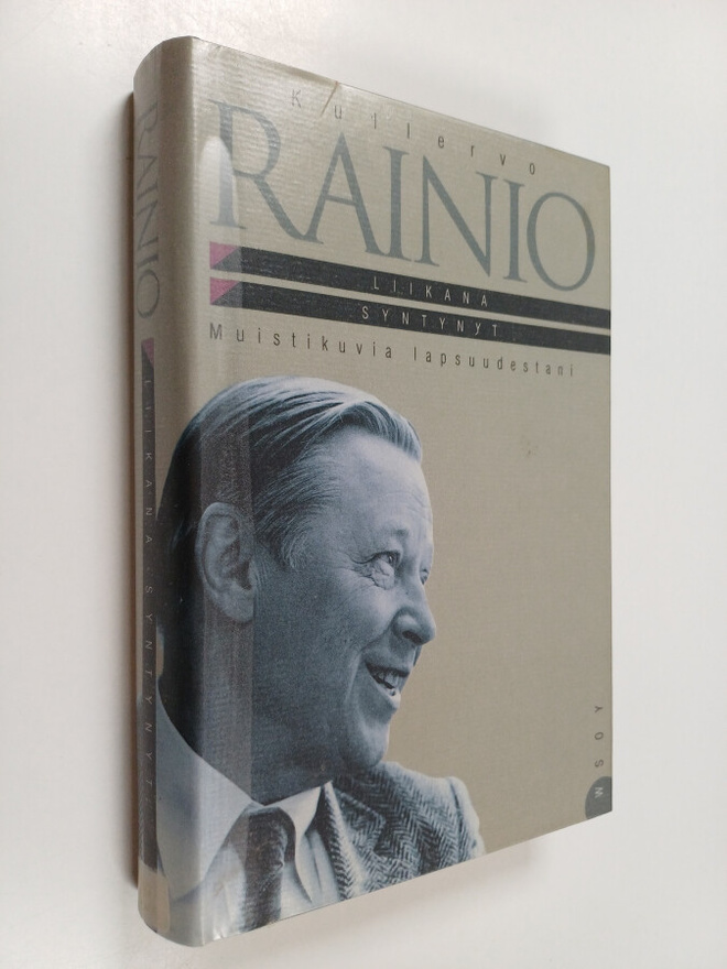 Kullervo Rainio : Liikana syntynyt : muistikuvia lapsuude...