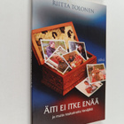 Riitta Tolonen : Äiti ei itke enää : ja muita tositarinoi... - pikkukuva 1