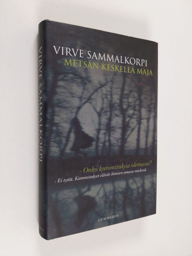 Virve Sammalkorpi : Metsän keskellä maja