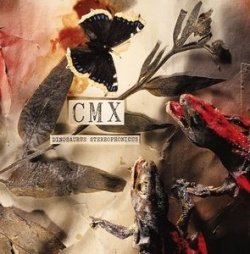 CMX - Dinosaurus Stereophonicus (CD)