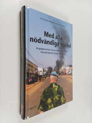Jan-Gunnar Isberg : Med alla nödvändiga medel : brigadgen...