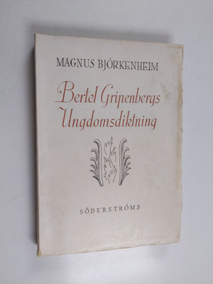 Magnus Björkenheim : Bertel Gripenbergs ungdomsdiktning