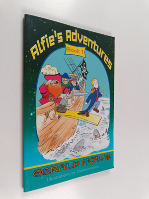 Gerald Howe : Alfie's Adventures : Book 1