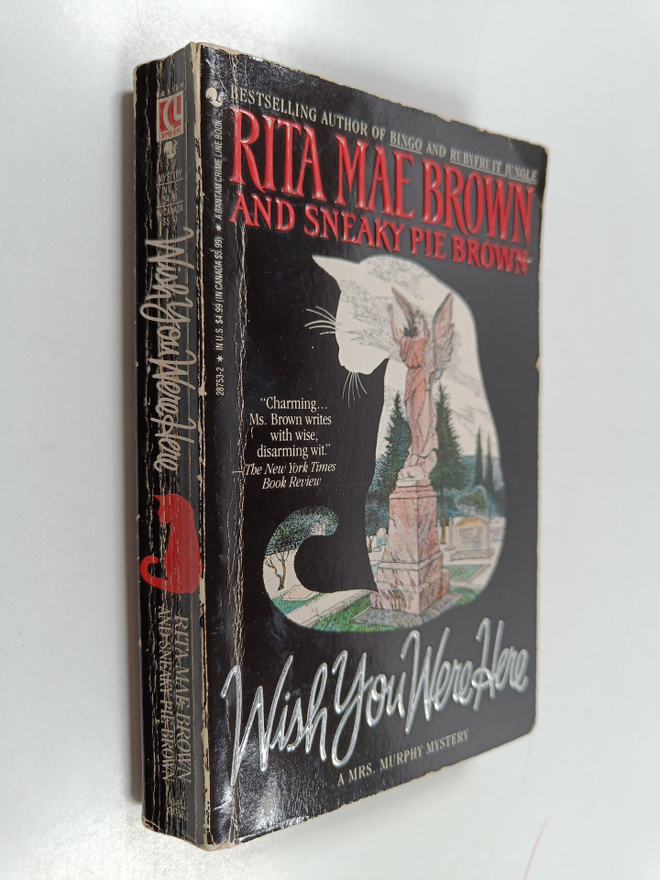 Rita Mae Brown : Wish You Were Here : A Mrs. Murphy Mystery