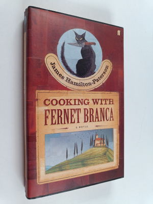 James Hamilton-Paterson : Cooking with Fernet Branca