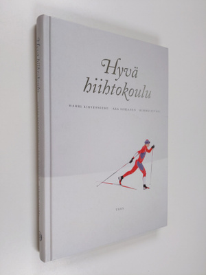 Axa Sorjanen ym. : Hyvä hiihtokoulu (signeerattu)
