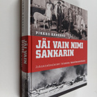 Pirkko Kanervo : Jäi vain nimi sankarin : johannekselaise... - pikkukuva 1