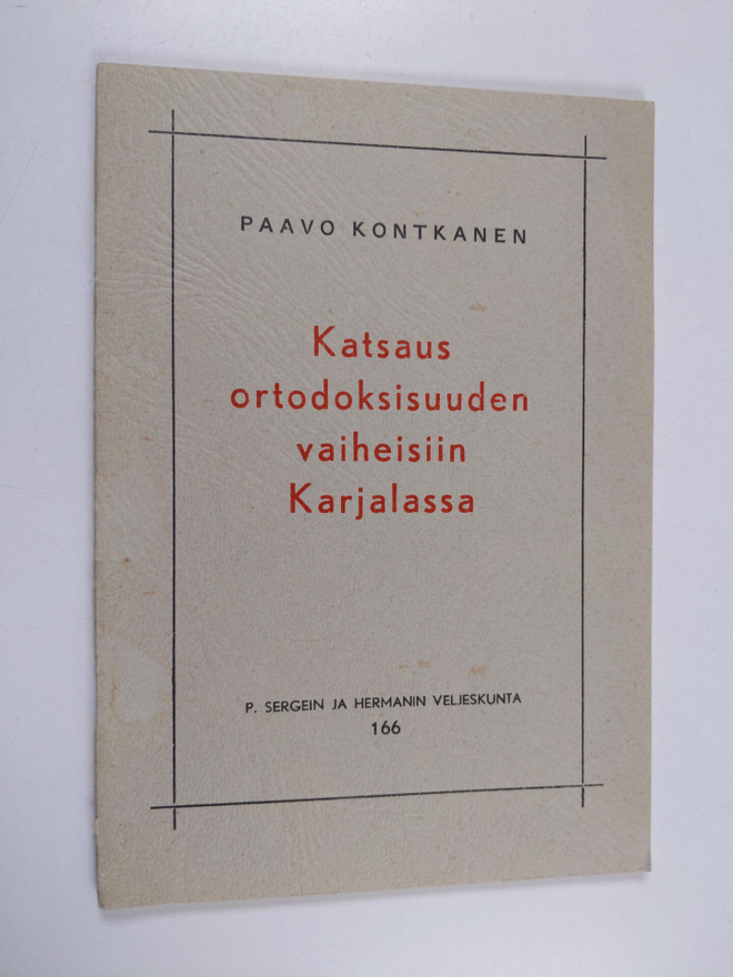 Paavo Kontkanen : Katsaus ortodoksisuuden vaiheisiin Karj...
