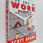 Scott Adams : The Joy of Work - Dilbert's Guide to Findin... - pikkukuva 1