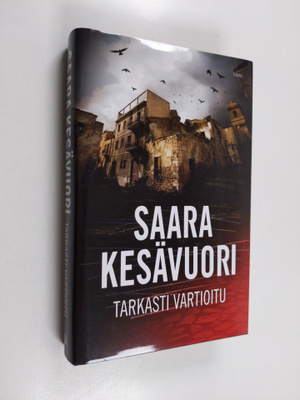 Saara Kesävuori : Tarkasti vartioitu