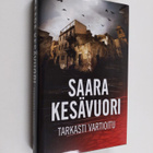 Saara Kesävuori : Tarkasti vartioitu - pikkukuva 1