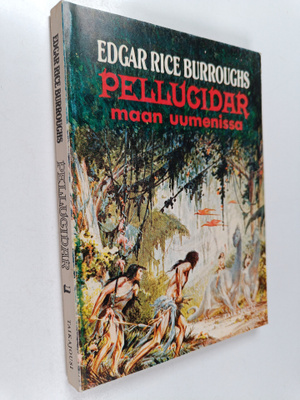 Edgar Rice Burroughs : Pellucidar 1 : Maan uumenissa