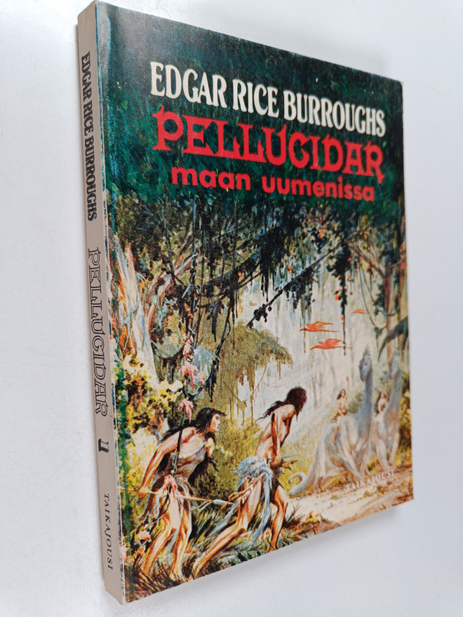 Edgar Rice Burroughs : Pellucidar 1 : Maan uumenissa