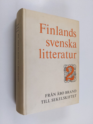 Finlands svenska litteratur 2 - (Från Åbo brand till seke...