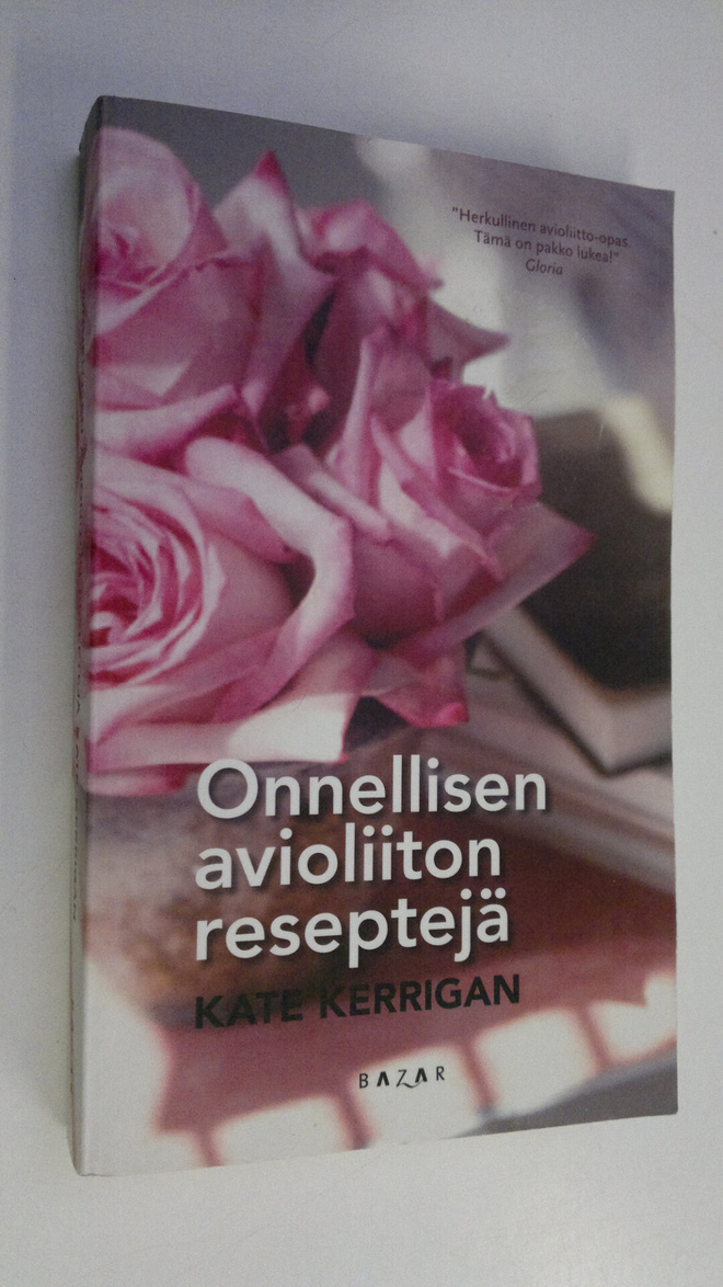 Kate Kerrigan : Onnellisen avioliiton reseptejä