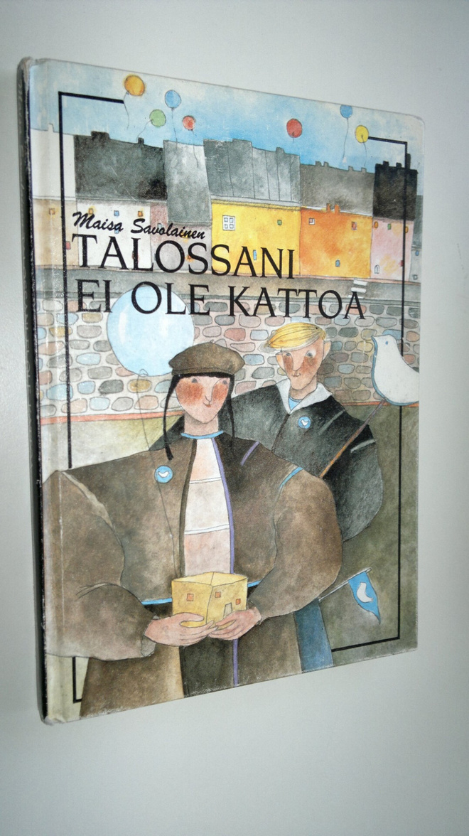 Maisa Savolainen : Talossani ei ole kattoa